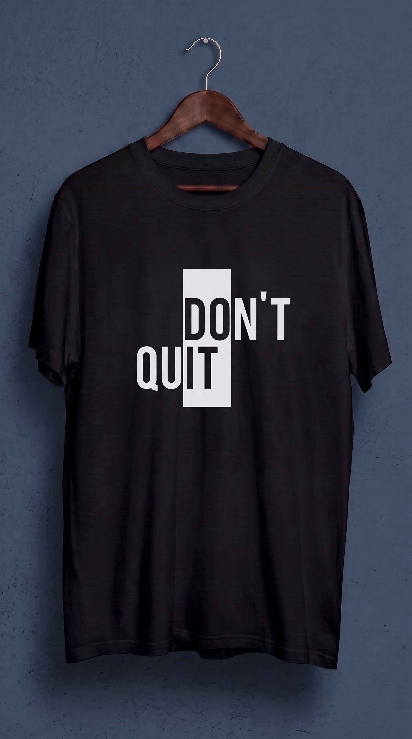 Don't Quit | T-shirt